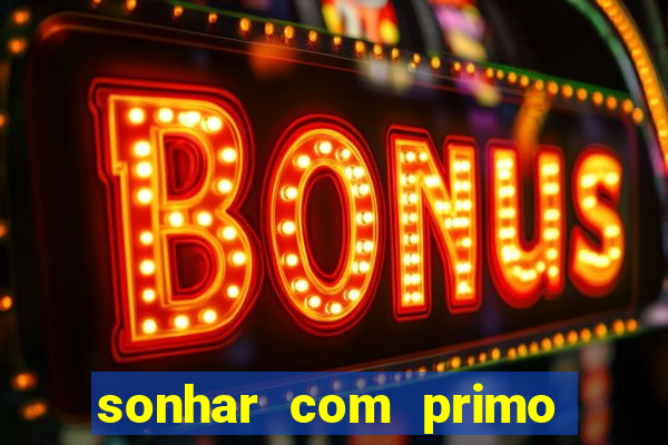 sonhar com primo livro dos sonhos